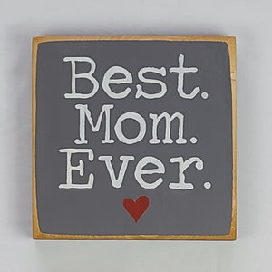 Best Mom Ever Mini Wooden Sign