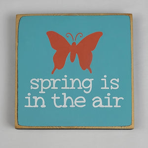 Spring Is in The Air Mini Wooden Sign