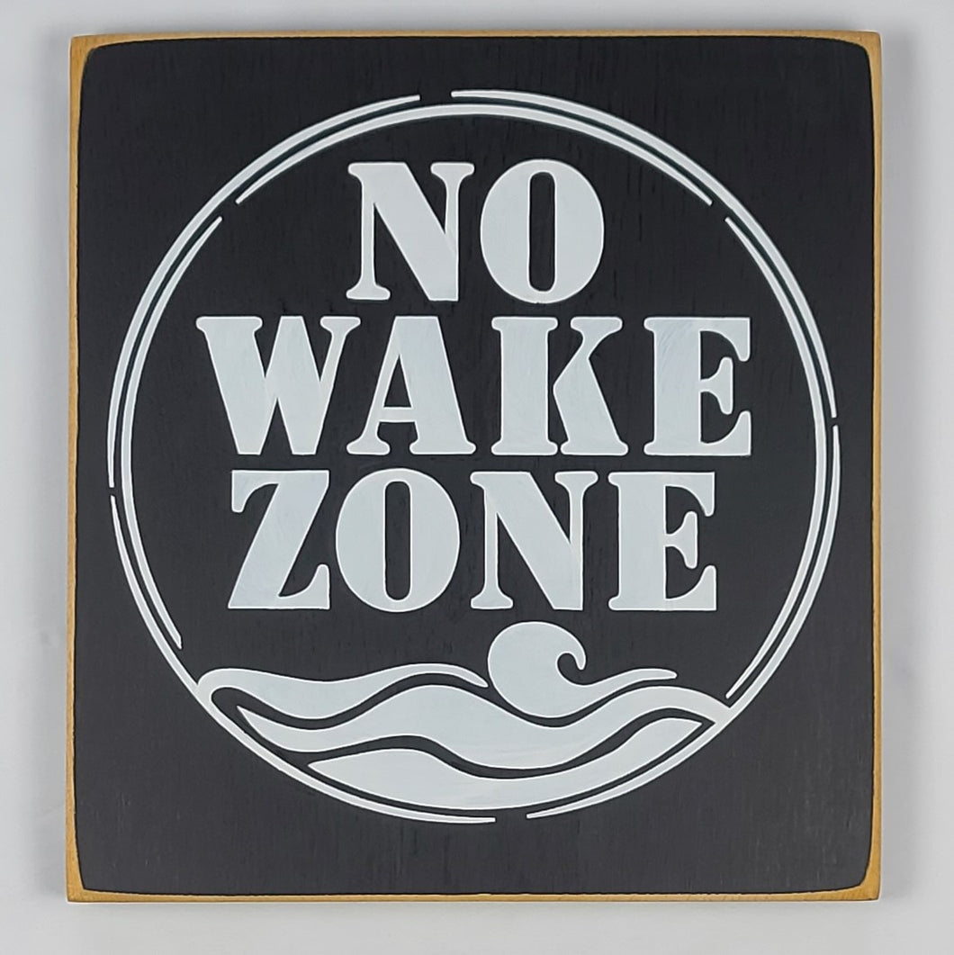 No Wake Zone Wooden Sign