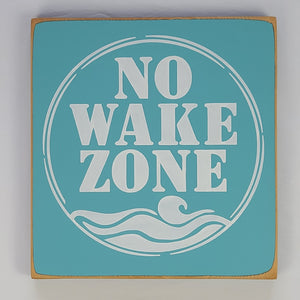 No Wake Zone Wooden Sign