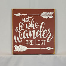 Load image into Gallery viewer, Not All Who Wander SQ Wooden Sign
