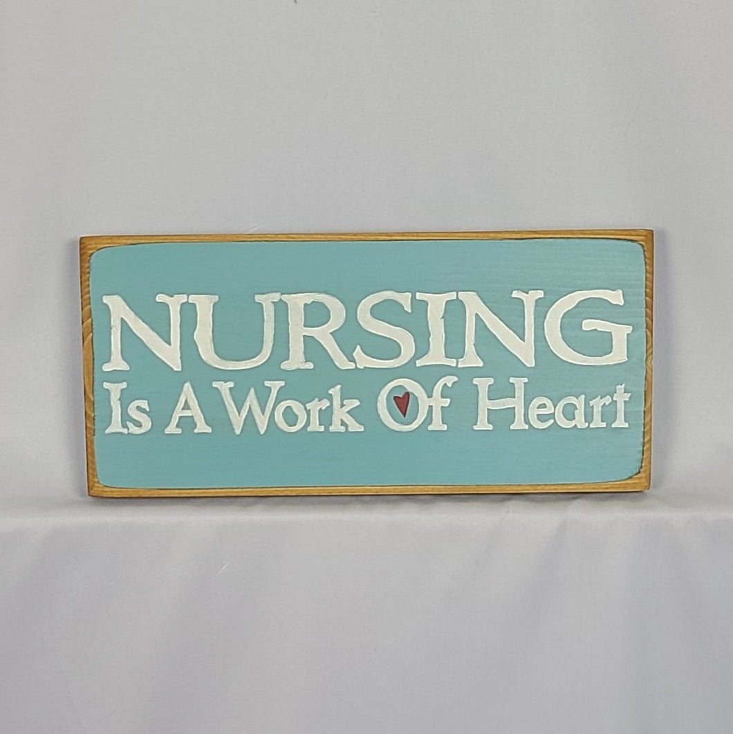 Nursing Is A Work Of Heart