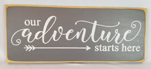 Load image into Gallery viewer, Adventure Starts Here Wooden Sign
