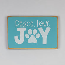 Load image into Gallery viewer, Peace, Love &amp; Joy Pet Paw Wood Sign

