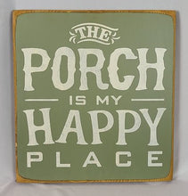 Load image into Gallery viewer, The Porch Is My Happy Place Wooden Sign in Playful Letters
