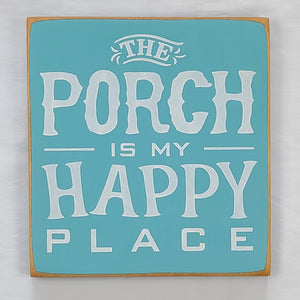 The Porch Is My Happy Place Wooden Sign in Playful Letters
