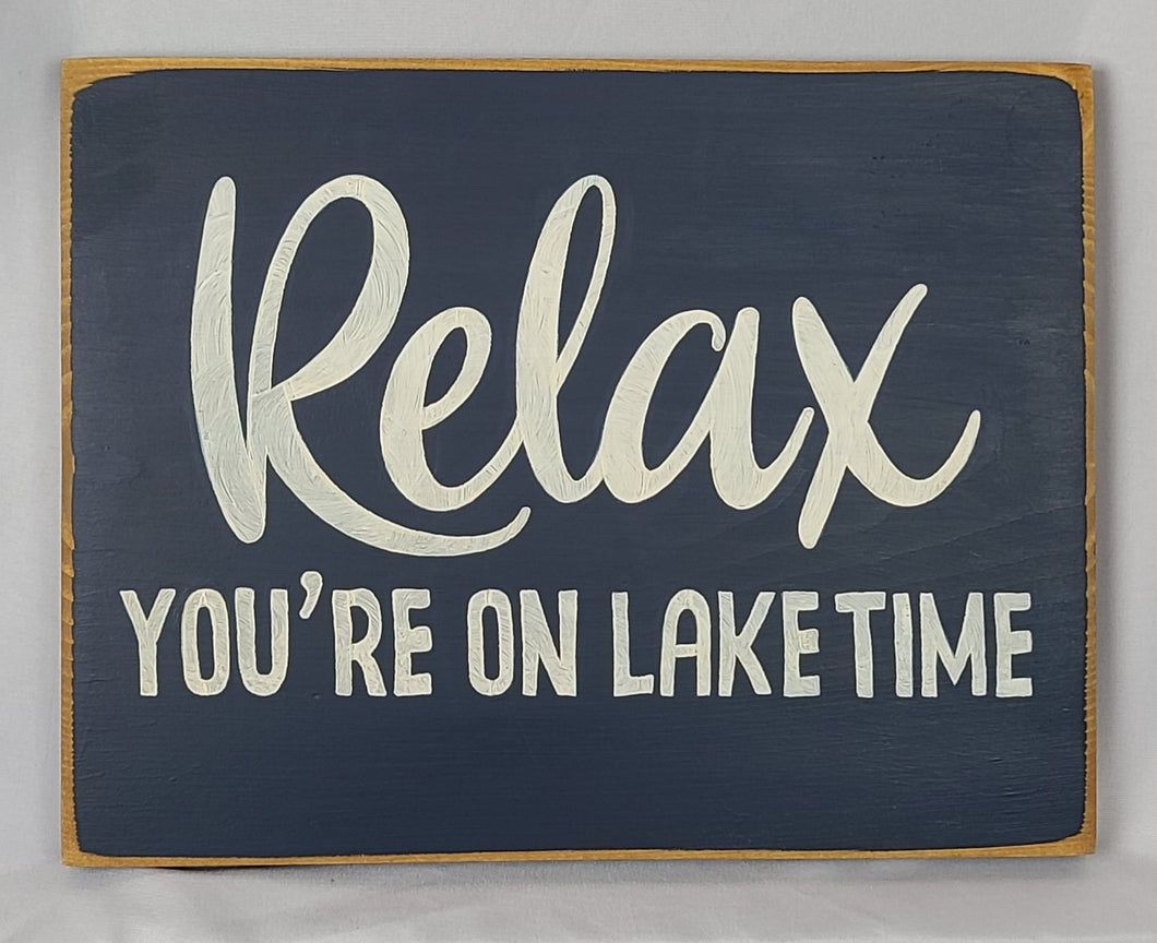 Relax You're On Lake Time Wooden Sign
