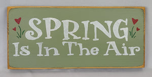 Spring Is In The Air painted Wooden Sign