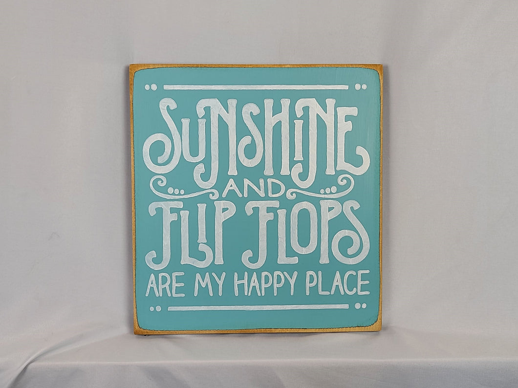 Sunshine And Flip Flops Are My Happy Place Wooden Sign