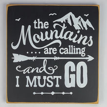 Load image into Gallery viewer, The Mountains Are Calling Decorative Painted Wood Sign
