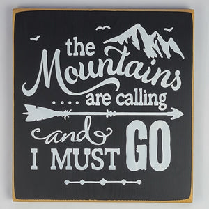 The Mountains Are Calling Decorative Painted Wood Sign