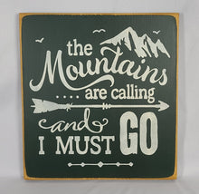 Load image into Gallery viewer, The Mountains Are Calling Decorative Painted Wood Sign
