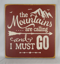 Load image into Gallery viewer, The Mountains Are Calling Decorative Painted Wood Sign
