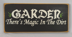 Garden There is Magic In The Dirt Wooden Garden Sign