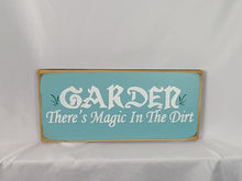 Load image into Gallery viewer, Garden There is Magic In The Dirt Wooden Garden Sign
