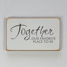 Load image into Gallery viewer, Together Wooden Sign
