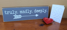 Load image into Gallery viewer, Truly Madly Deeply Wooden Sign
