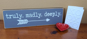 Truly Madly Deeply Wooden Sign