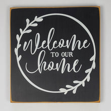 Load image into Gallery viewer, Welcome To Our Home Square Wooden Sign
