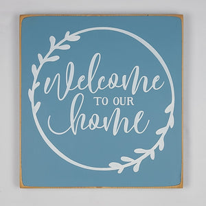 Welcome To Our Home Square Wooden Sign