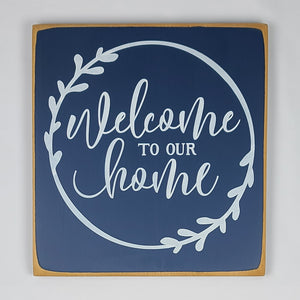 Welcome To Our Home Square Wooden Sign