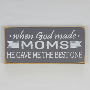 When God Made Moms Decorative Wooden Sign