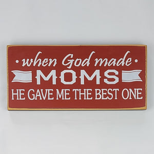 When God Made Moms Decorative Wooden Sign