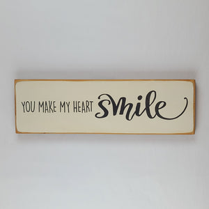 You Make My Heart Smile Romantic Wood Sign