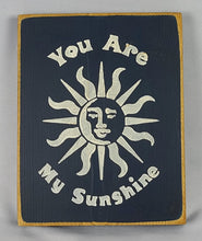 Load image into Gallery viewer, You Are My Sunshine Mini Wooden Sign Featuring the Sun
