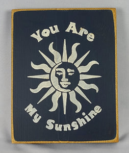 You Are My Sunshine Mini Wooden Sign Featuring the Sun