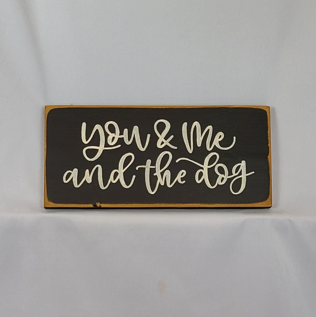 You Me & The Dog Small Romantic Wood Sign